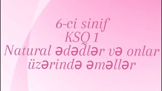 6-cı sinif KSQ 1 2026 Natural ədədlər və onlar üzərində əməllər