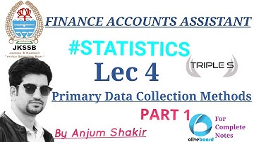 Lec 4 - Primary Data Collection Methods - Part 1 #STATISTICS by Anjum Sir for JKSSB EXAMS