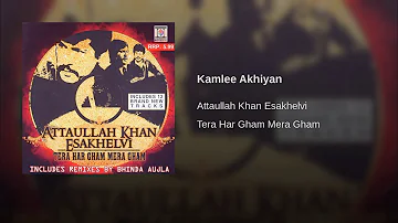 Kamlee Akhiyan Attaullah khan