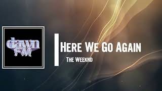 The Weeknd - Here We Go Again Lyrics (feat. Tyler, The Creator)