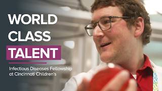 Inside Cincinnati Children's Elite Infectious Diseases Fellowship | Cincinnati Children's