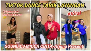 TIKTOK DANCE TARIK LAYANGAN,DJ Midua Cinta-Arjuna Present