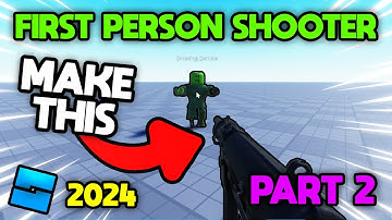 How to Make an FPS GAME in Roblox Studio - 2024 Part 2