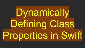 Dynamically Defining Class Properties in Swift