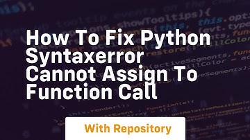 how to fix python syntaxerror cannot assign to function call