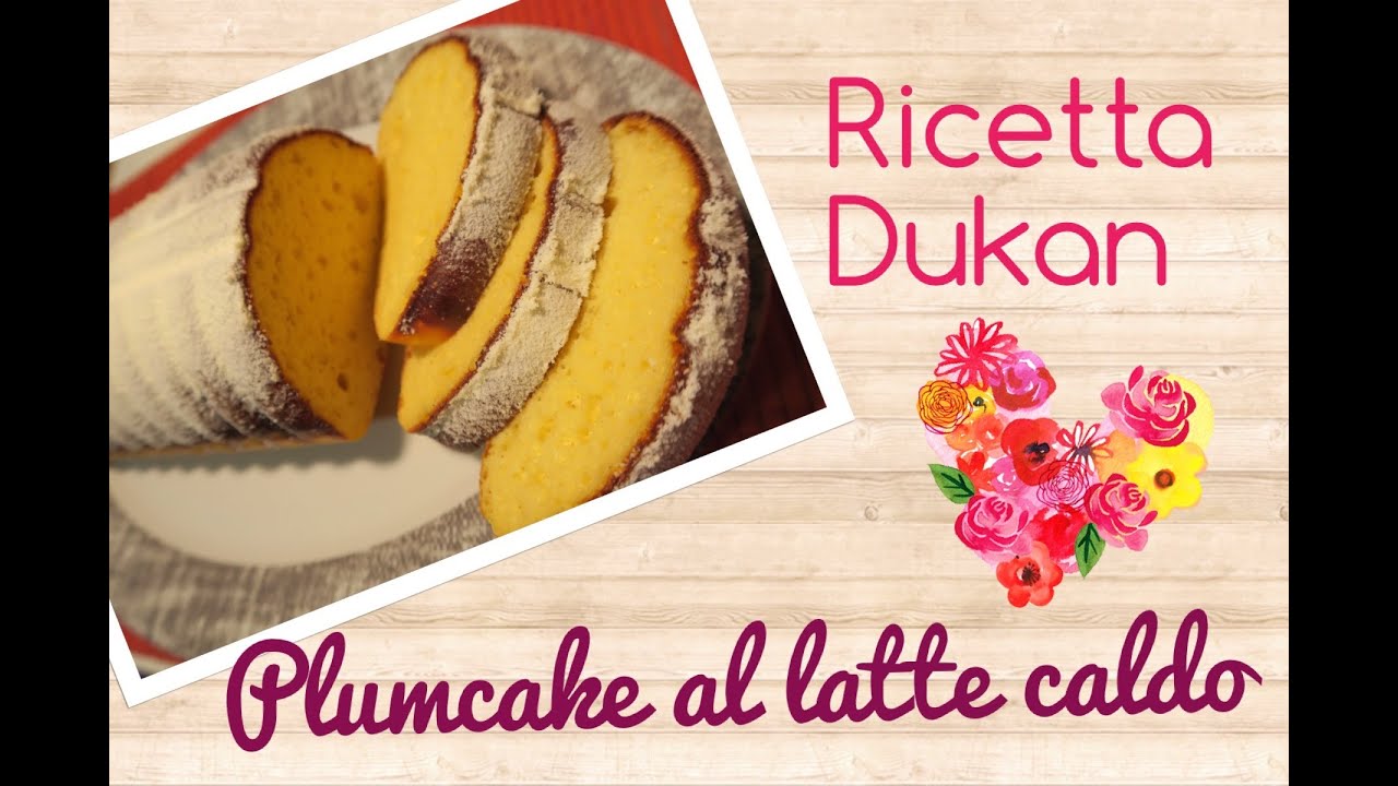Plumcake al latte caldo - Ricetta Dieta Dukan #Ricettaflash