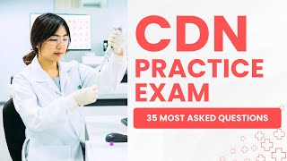 Certified Dialysis Nurse Review - CDN Practice Exam & Study Guide (35 Most Asked Questions)