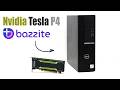 Bazzite OS + Nvidia Tesla P4: Better than I thought!