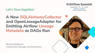 A New SQLAlchemyCollector and OpenLineageAdapter for Emitting Airflow Lineage Metadata as DAGs Run