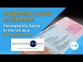 Permanent Settlement as a Spouse in the UK | Indefinite Leave to Remain Application | Apply for ILR