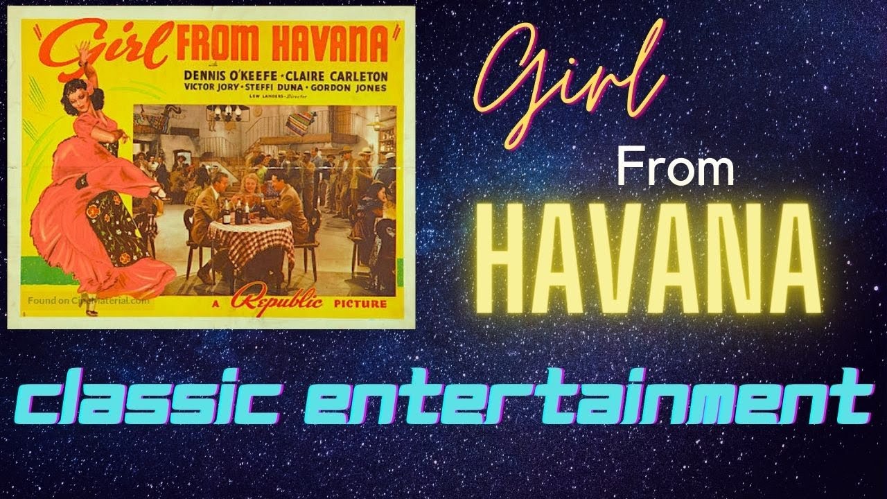 Girl from Havana  republic | Classic Movie