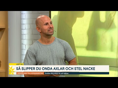 Naprapaten Tipsar Slipp Onda Axlar Och Stel Nacke Nyhetsmorgon TV4 TV4 Play