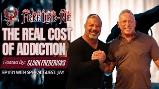 Ep. 31 The Real Cost of Addiction