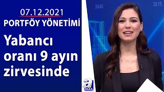 Bist 100 Güne %1,19 Yükselişle Başladı Portföy Yönetimi 07.12.2021 A Para