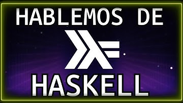 Hablemos de HASKELL