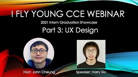 CCE 2021 Intern Graduation Showcase – Part 3: UX Design