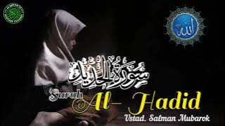 Surah 57 - Surah Al- Hadid Ustad. Muzammil Hasballah FULL Murottal teks Arab dan Terjemah
