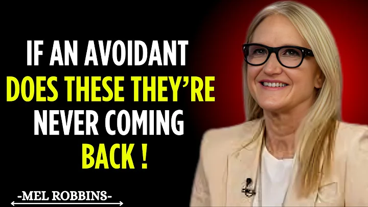 IF AN AVOIDANT DOES THIS, THEY'RE NEVER COMING BACK | Mel Robbins Motivational Speech