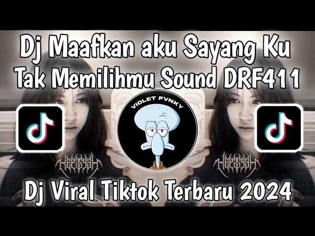 DJ FUNKOT MAAFKAN AKU SAYANG KU TAK MEMILIHMU SOUND DRF411| DJ CINTA TAK DIRESTUI VIRAL TIK TOK 2024 class=