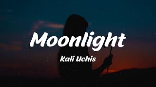 Kali Uchis - Moonlight (Lyrics)