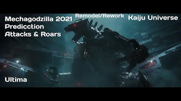 Mechagodzilla 2021 Remodel/Rework Attacks & Roars predicctions / Kaiju Universe