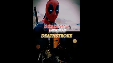 Deadpool vs Deathstroke
