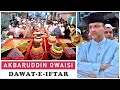 Akbaruddin owaisi attends grand dawat e iftar at riyasath nagar chandrayangutta in hyderabad