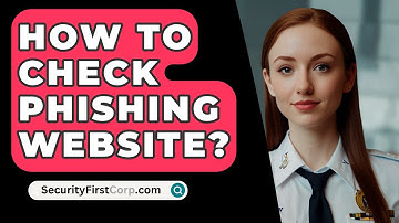How To Check Phishing Website? - SecurityFirstCorp.com