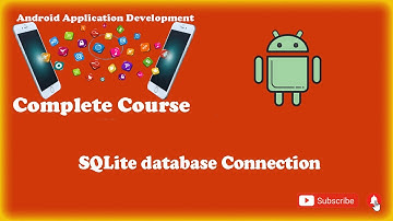 SQLite database connection | Android SQLite Database