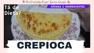 CREPIOCA – A MELHOR e mais SIMPLES CREPIOCA que você já comeu. Não Coma Pão!