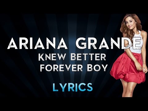 ariana-grande---knew-better-/-forever-boy-(lyrics)