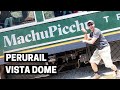 TRAIN TO MACHU PICCHU | Our PeruRail Vistadome Train experience