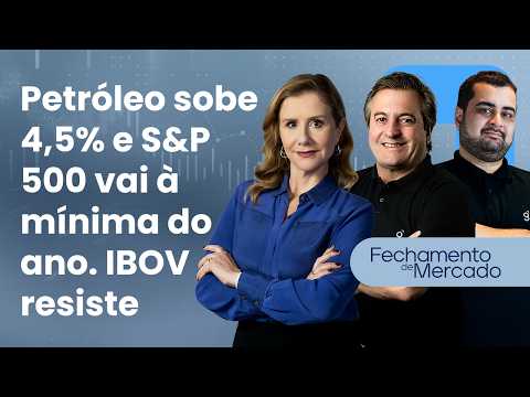 🔴 30/03/26 Petróleo sobe 4,5% e S&P 500 vai à mínima do ano | IBOV resiste  | Fechamento de mercado