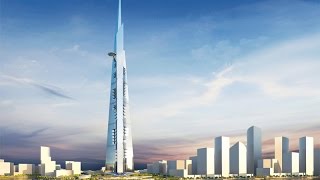 AMAZING: WORLDS TALLEST BUILDING - The Kingdom Tower - Tallest Building in the World 2016
