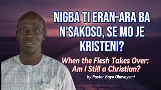 Nígbà Tí Eran -Ara Bá nsàkóso, Ṣé Mò Ṣì Jẹ́ Kristẹni