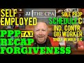 Self-Employed Tax PPP Loan Forgiveness Recap 11/30 [GREAT NEWS FOR YOU] Is PPP Forgiveness Taxable?