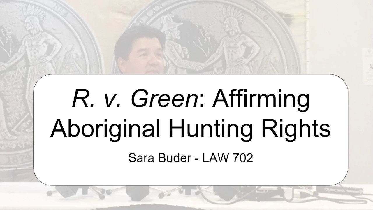 R. v. Green: Affirming Aboriginal Hunting Rights - YouTube