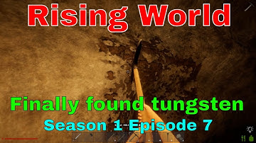 Rising World | S1E8 | I finally found tungsten!
