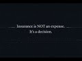 Life insurance is a decision.