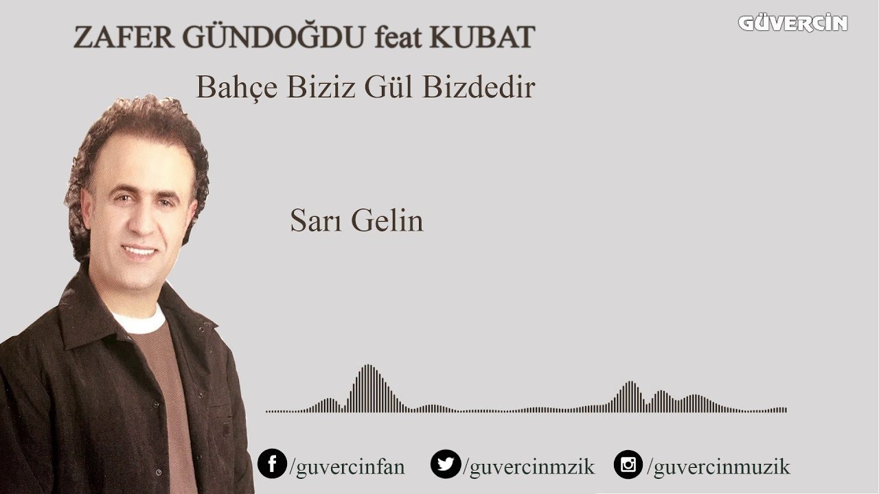 Zafer Gündoğdu feat Kubat - Sarı Gelin [Official Audio Güvercin Müzik ©]