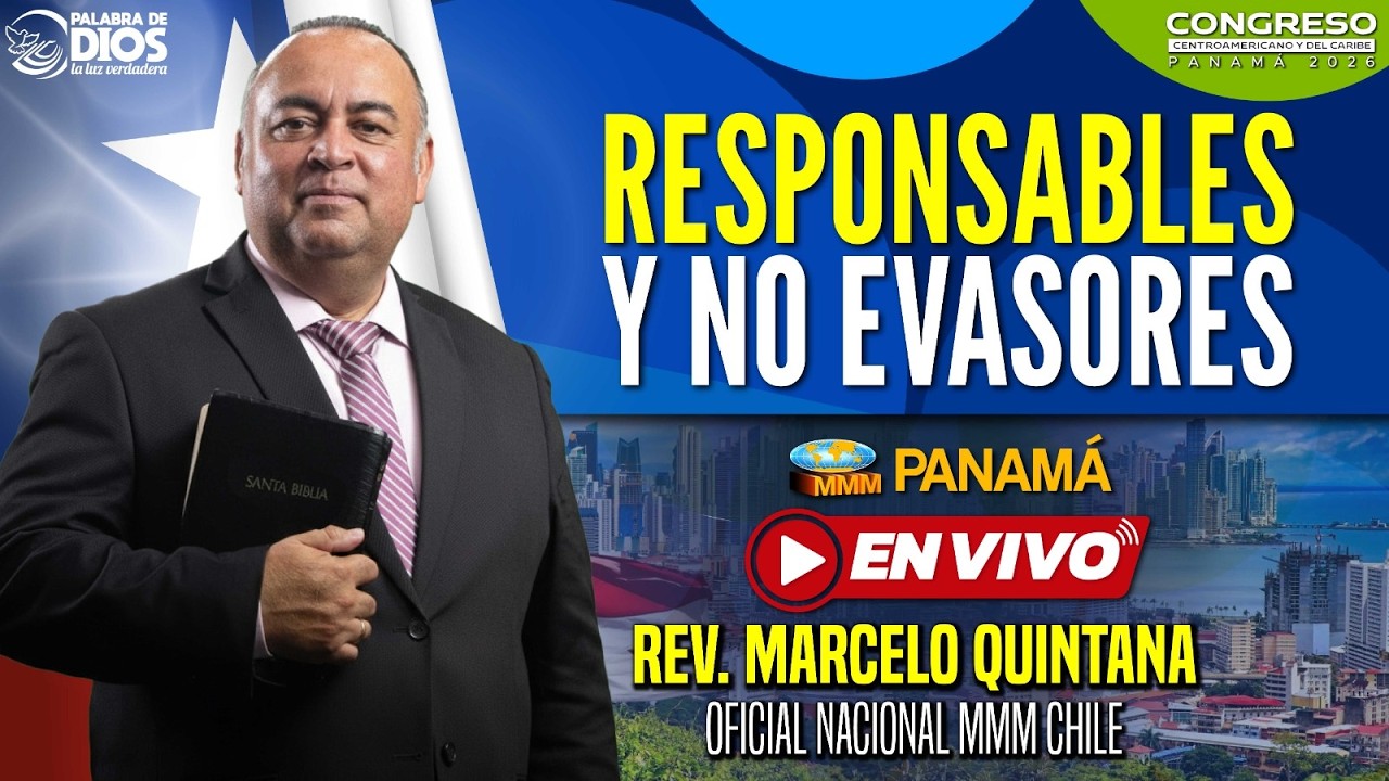 Responsables y No Evasores | Rev. Marcelo Quintana | Movimiento Misionero Mundial Panamá 2026