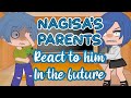 -ˋ₊˚.🎐 Nagisa’s Parents react to Nagisa in the future / GCRV /Original/ mmoyn