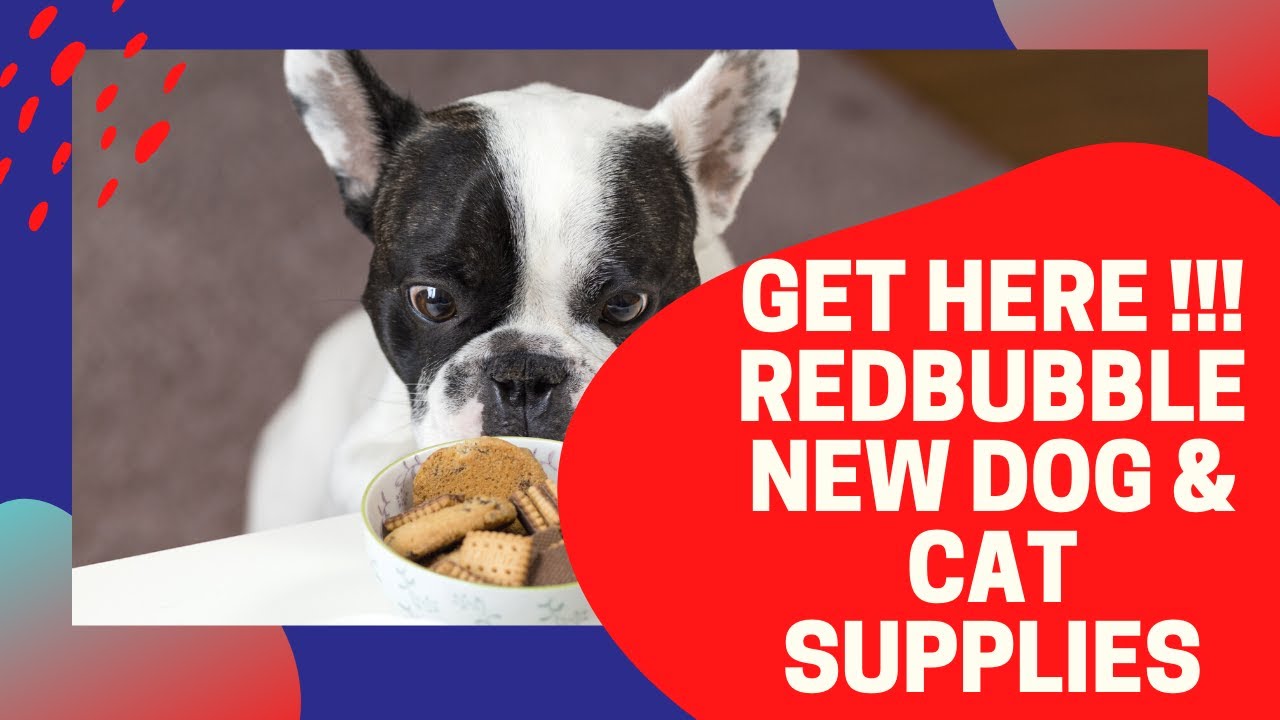 Get here!! Redbubble Does Dog & Cat Supplies