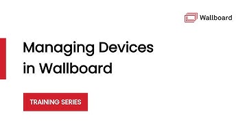 Wallboard Training - Managing Devices