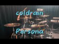 coldrain Persona ドラム叩いてみた