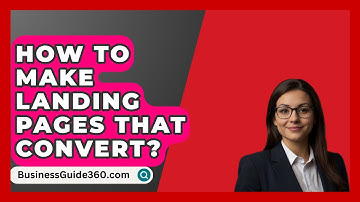 How To Make Landing Pages That Convert? - BusinessGuide360.com