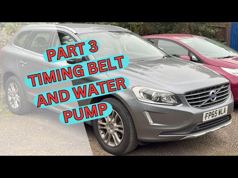 Volvo XC60 2.0L D4 Timing belt and water pump replacement Pt3