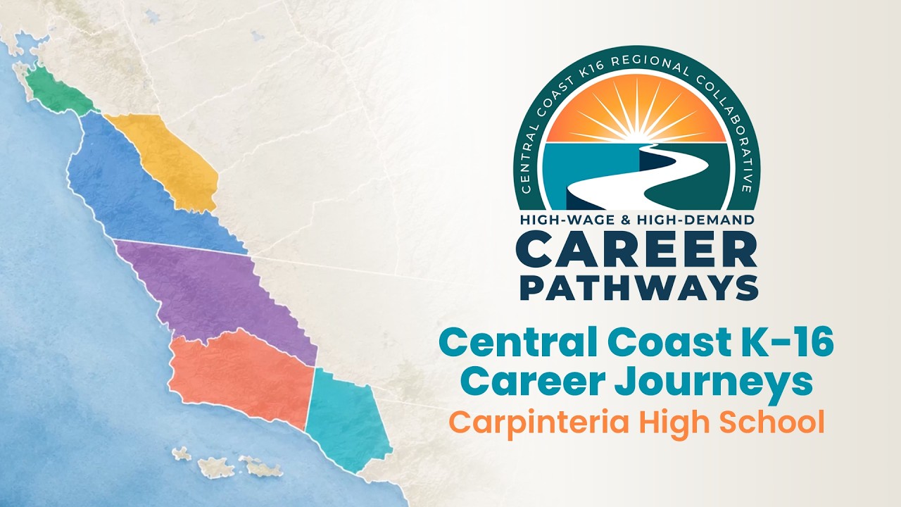 Central Coast K-16 Career Journeys: Carpinteria High School