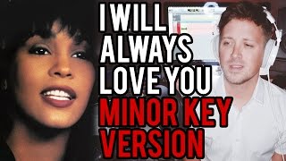 MAJOR TO MINOR: What Does "I Will Always Love You" Sound Like in a Minor Key? |Whitney Houston Cover chords