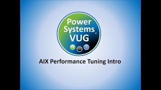 2019 3 28 AIX Performance Tuning Intro screenshot 2
